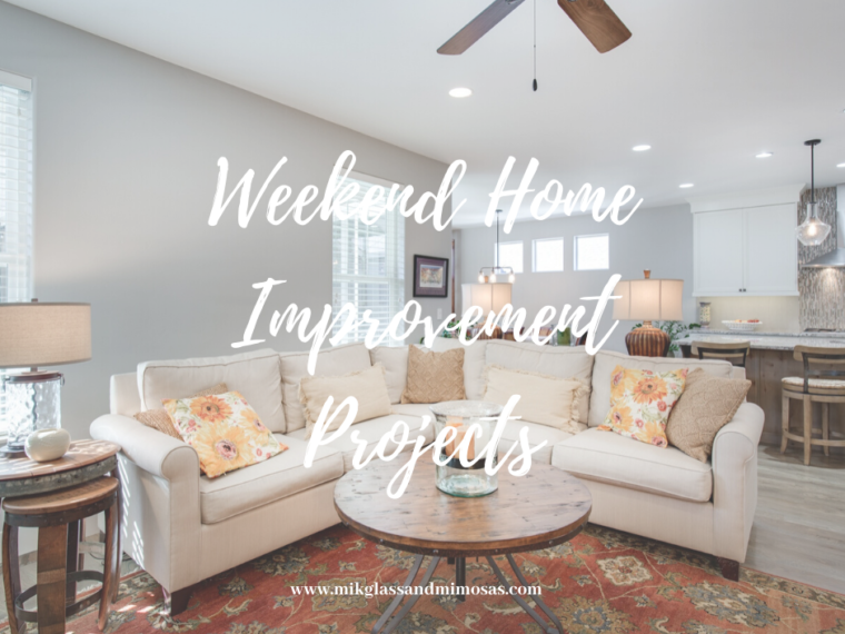 Weekend Home Improvement Projects