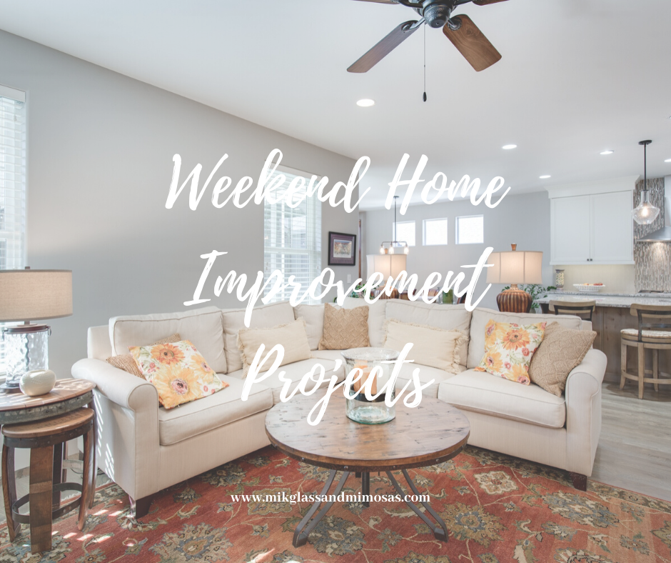 Weekend Home Improvement Project Ideas