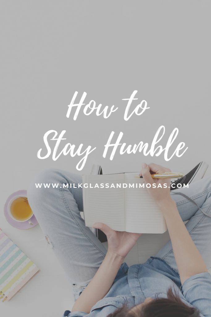 How to Stay Humble and Why It's Important 