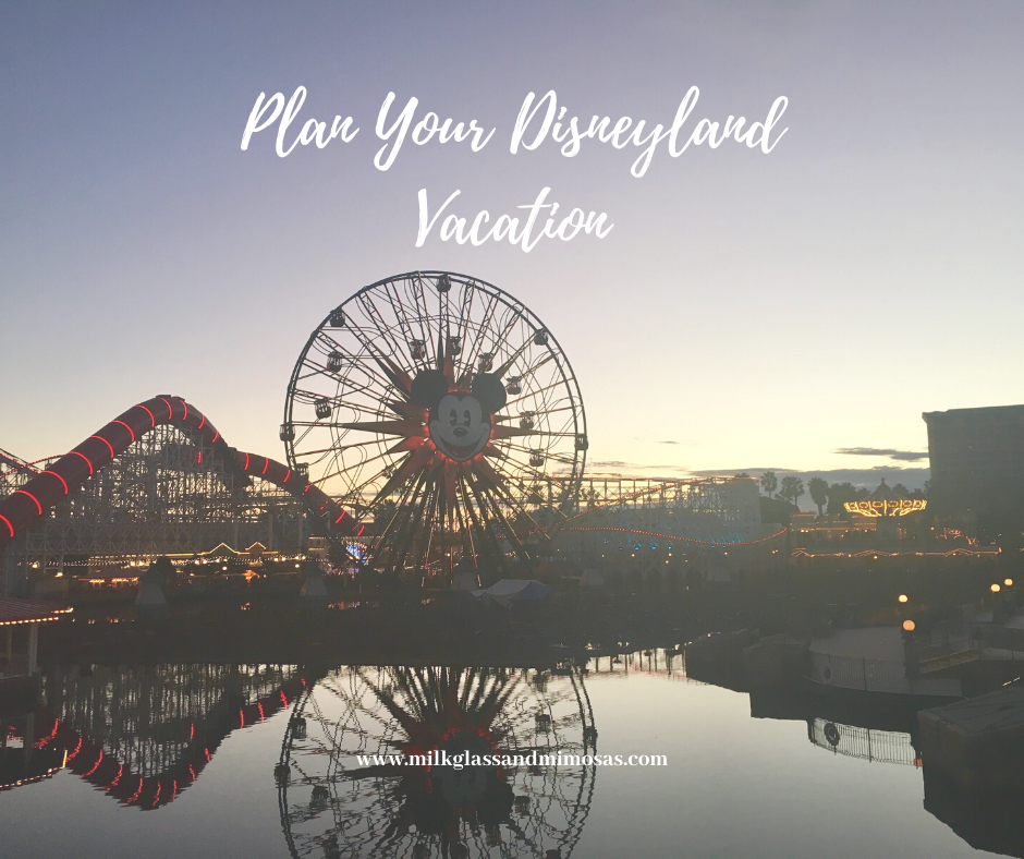 Plan your Disneyland Vacation