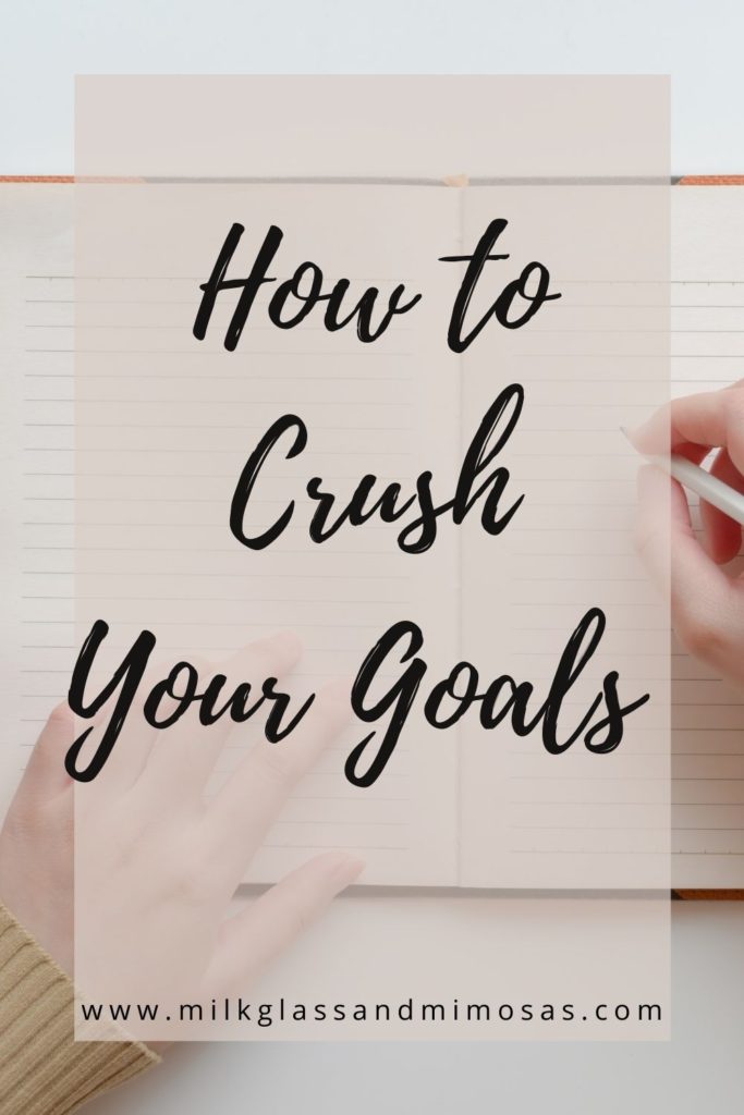 How to crush your goals 