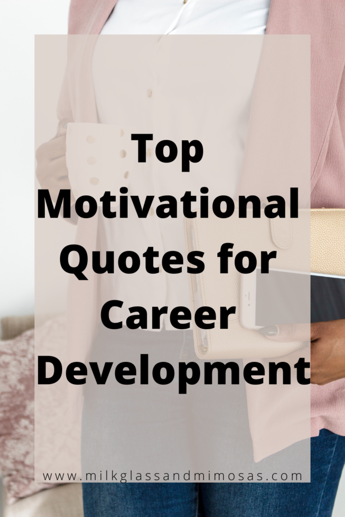 Top motivational quotes for career development pin