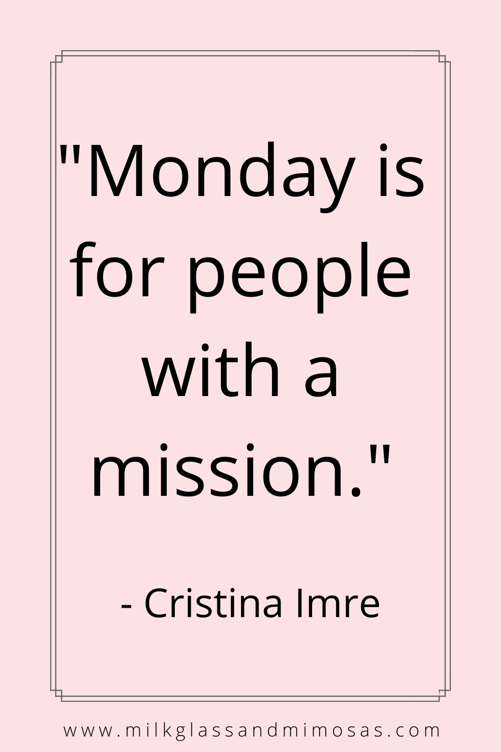 Monday is for people with a mission quote