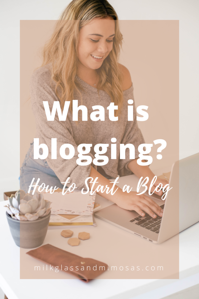 What is Blogging and how to start a blog
