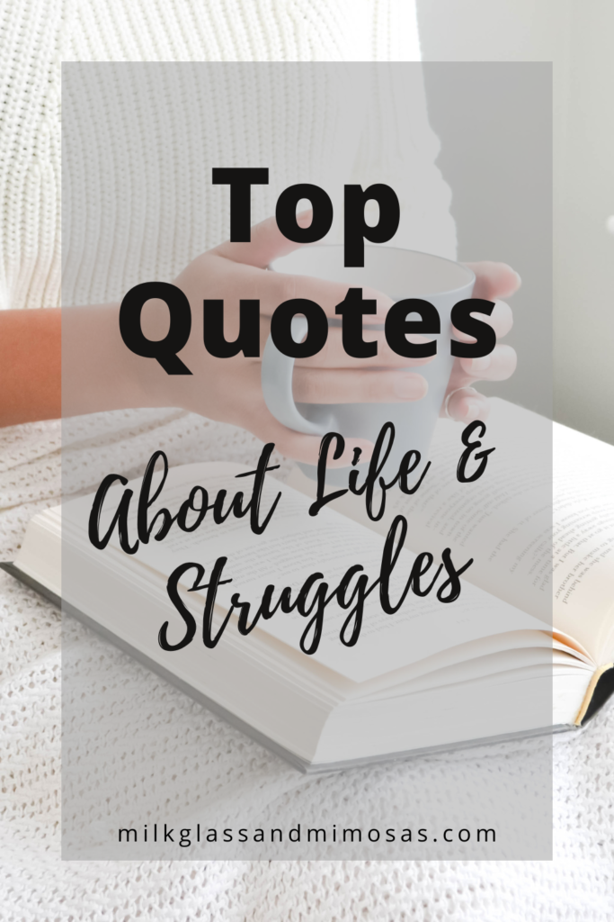 Top quotes about life and struggles